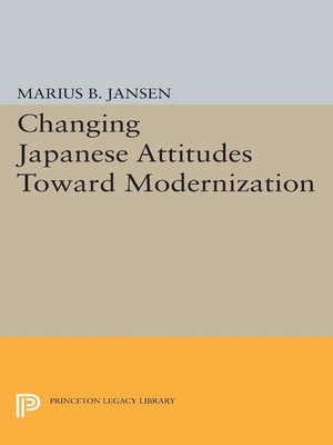 cover image of Changing Japanese Attitudes Toward Modernization